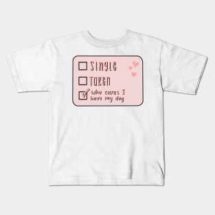 single or taken Kids T-Shirt